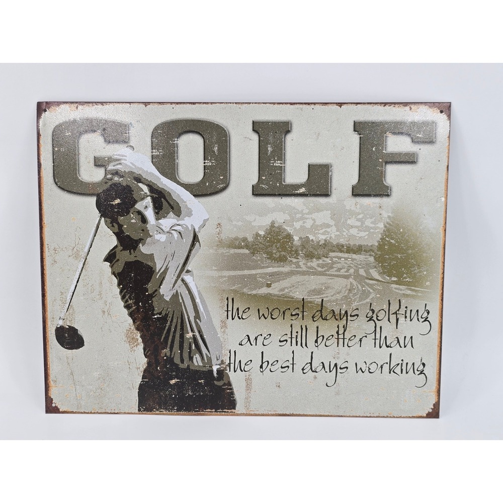 Golf The Worst Days Golfing Better Than Working Metal Tin Sign 16x12.5 1585